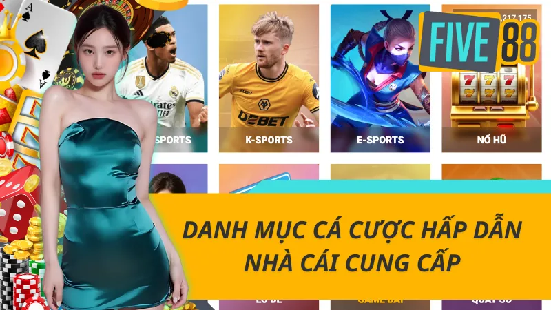Danh mục cá cược hấp dẫn nhà cái cung cấp